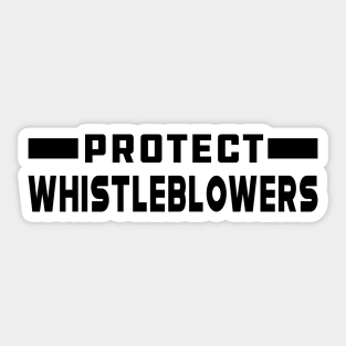 Protect whistleblowers Sticker